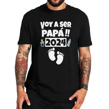 Мъжка тениска I Will Be The 2024 Dad Тениска Испански Татко Подарък за Деня На Бащата от Мъжки Дрехи на Европейския Размер Памучен Унисекс Y2k С Къс ръкав